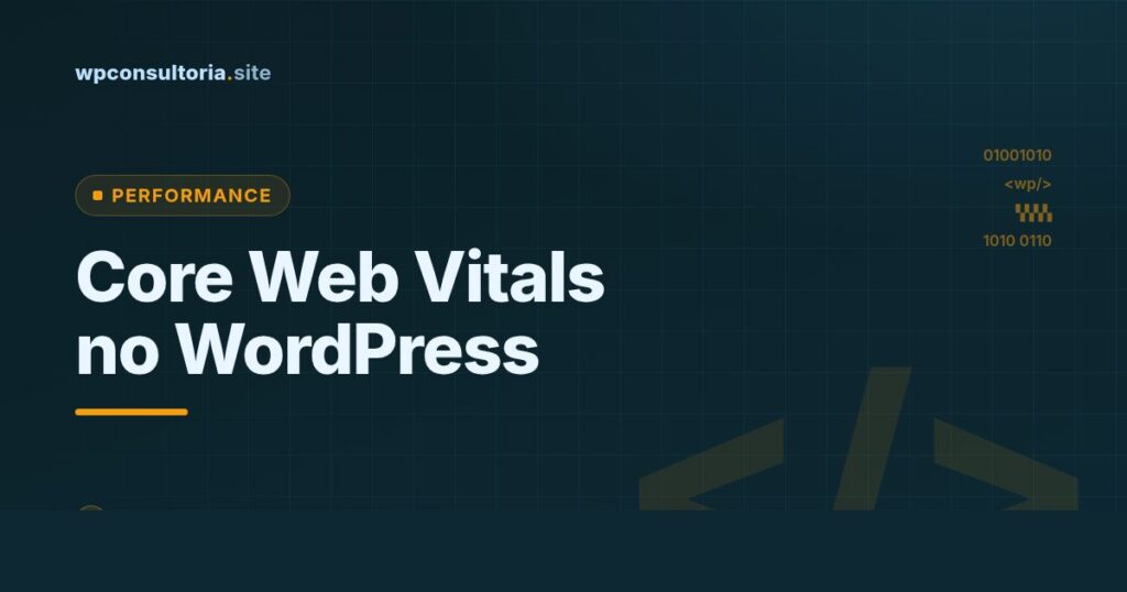 Core Web Vitals no WordPress: o guia prático de 2026 (LCP, INP e CLS)